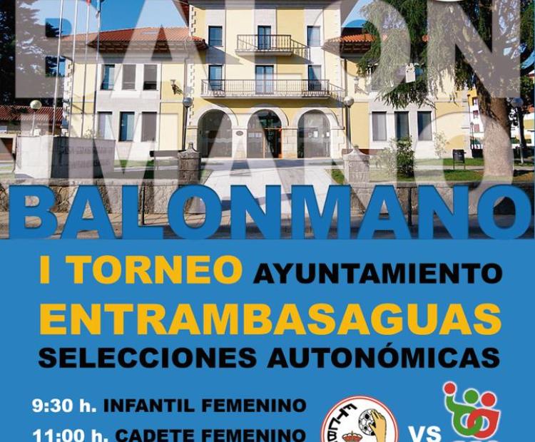 I TORNEO DE BALONMANO AYTO DE ENTRAMBASAGUAS, SELECCIONES AUTONÓMICAS